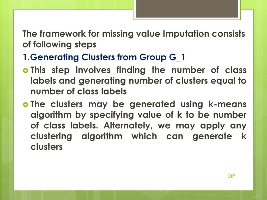The framework for missing value Imputation consists of following steps