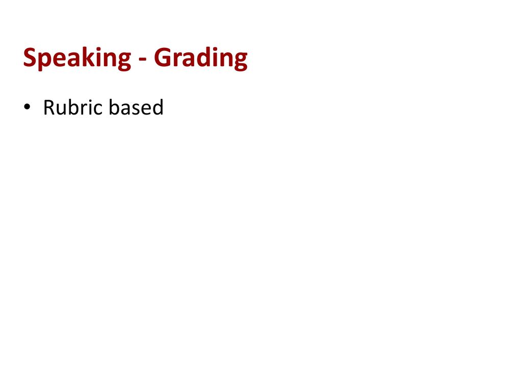 Speaking - Grading Rubric based