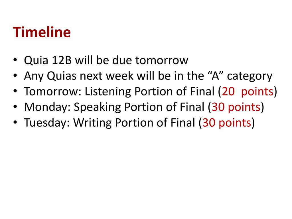 Timeline Quia 12B will be due tomorrow