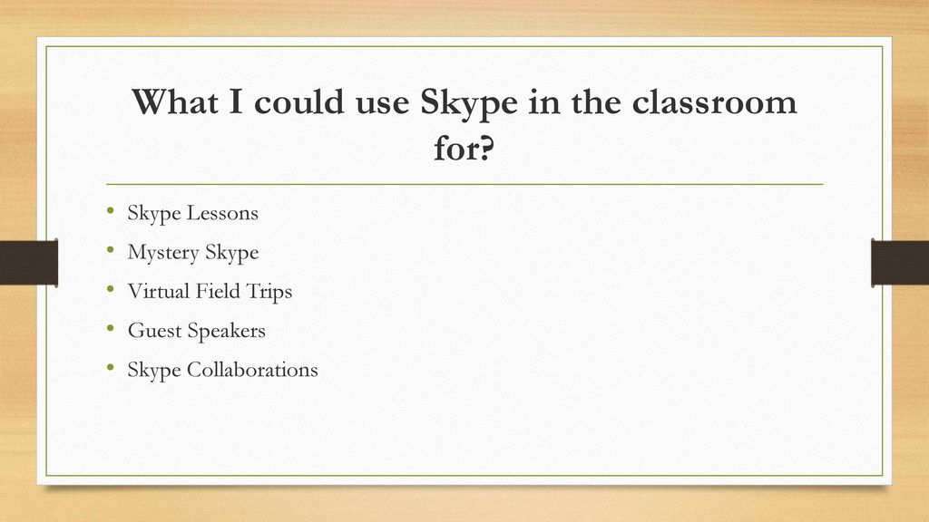 What I could use Skype in the classroom for