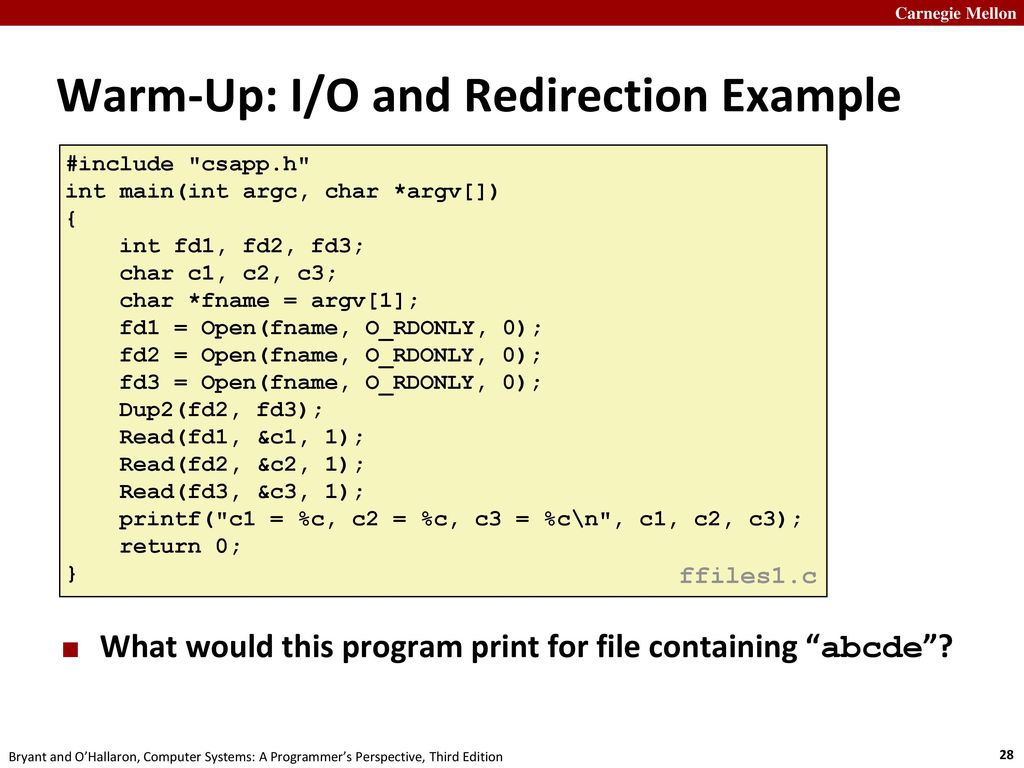 Warm-Up: I/O and Redirection Example