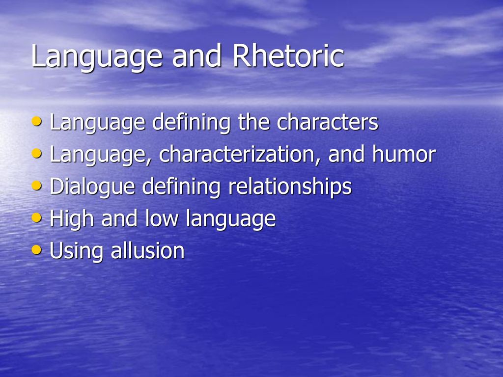 Language and Rhetoric Language defining the characters - ppt download
