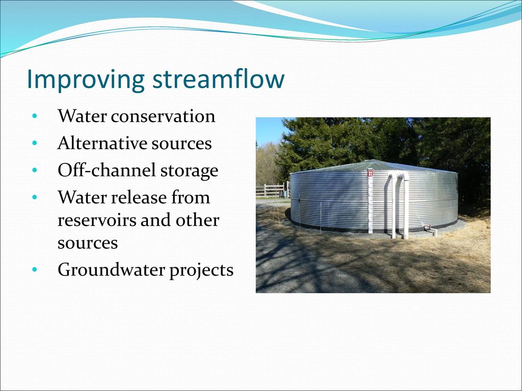 Improving streamflow Water conservation Alternative sources