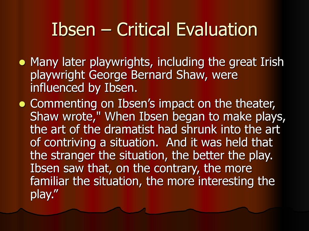 Ibsen – Critical Evaluation