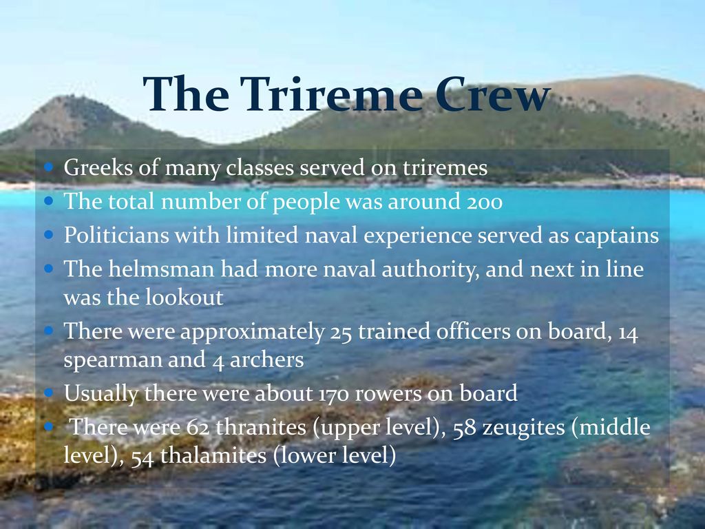 The Trireme Crew Greeks of many classes served on triremes