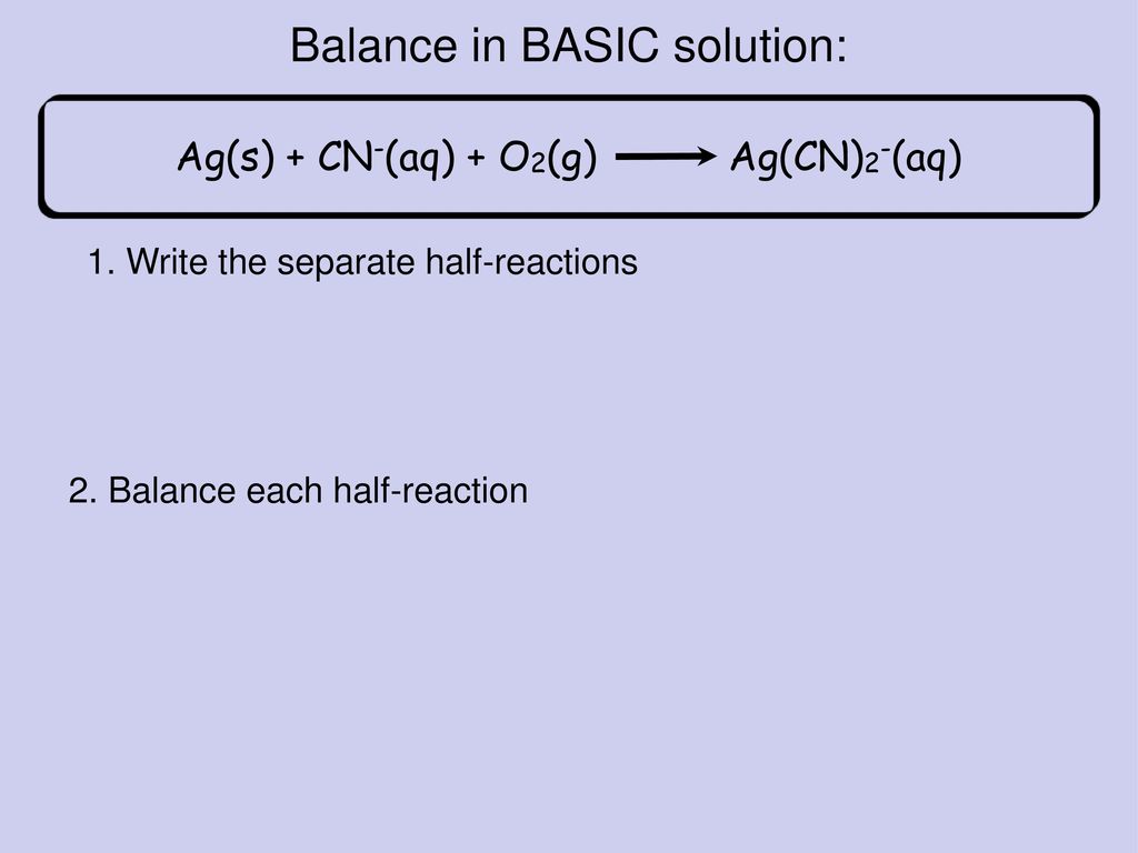 Balancing Oxidation-Reduction Reactions in Acidic & Basic