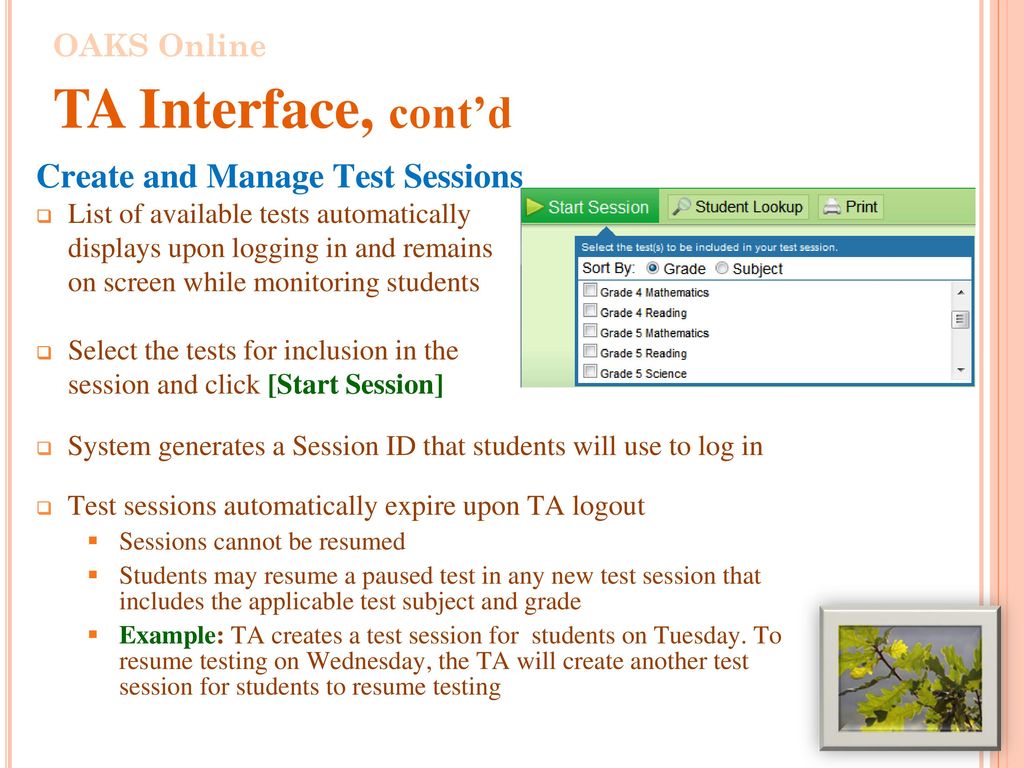 TA Interface, cont’d Create and Manage Test Sessions OAKS Online