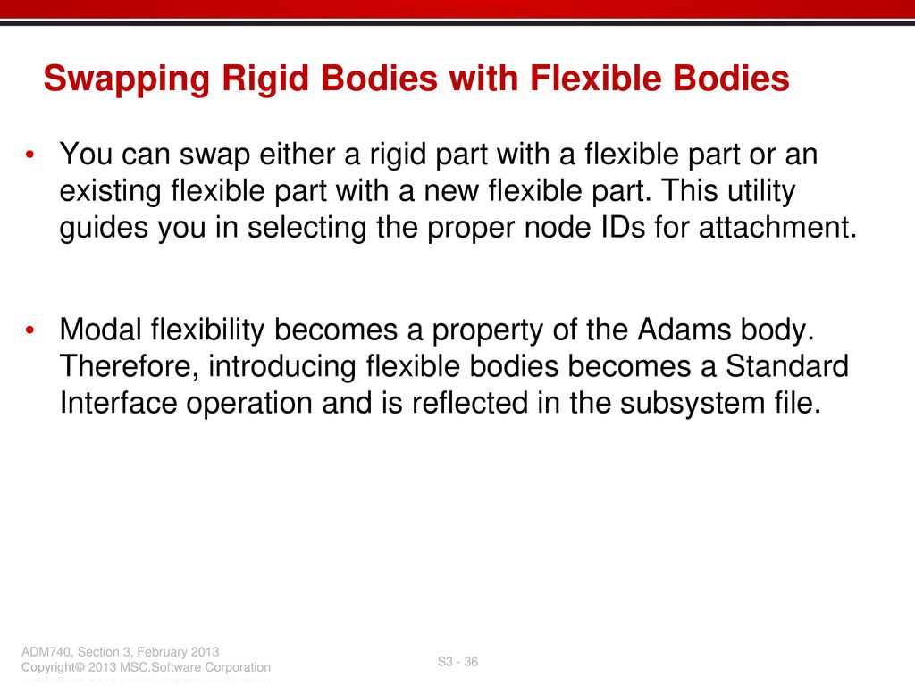 Swapping Rigid Bodies with Flexible Bodies