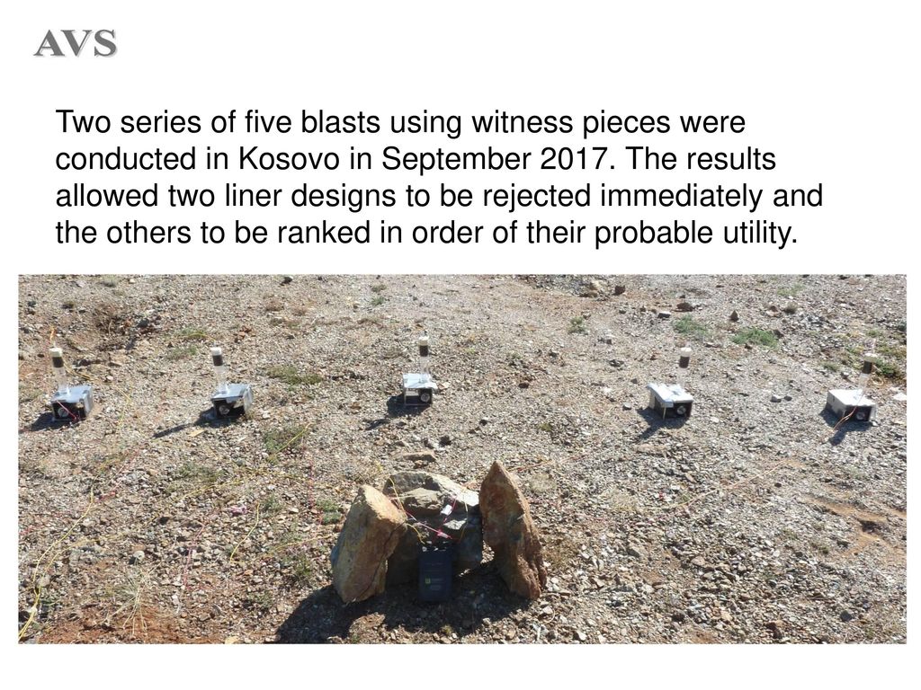Two series of five blasts using witness pieces were conducted in Kosovo in September 2017.