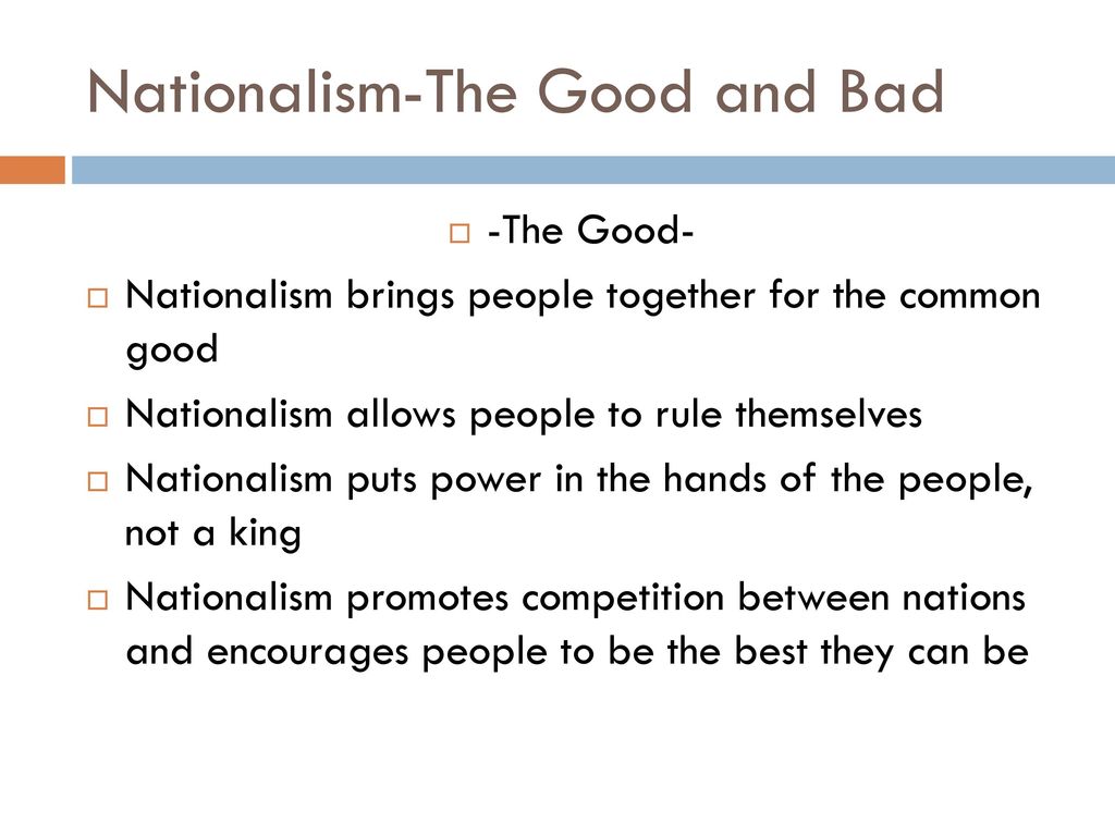 Nationalism-The Good and Bad