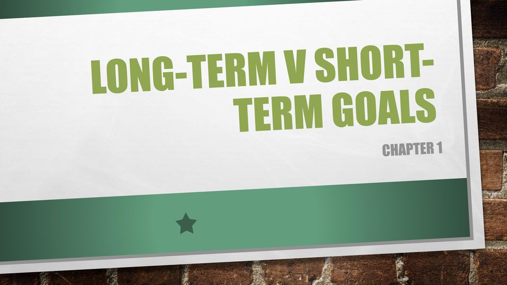 Long-term v short-term goals