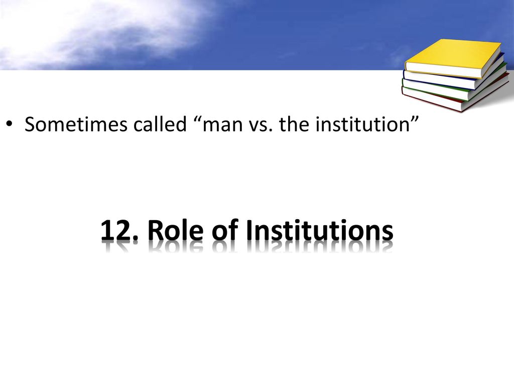 Sometimes called man vs. the institution