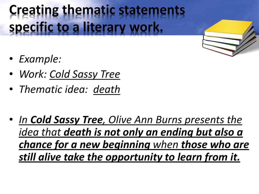 Creating thematic statements specific to a literary work.