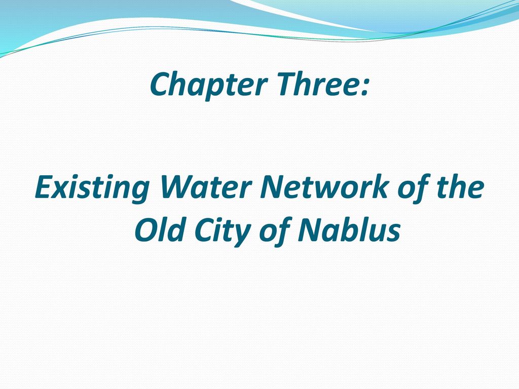 Existing Water Network of the Old City of Nablus