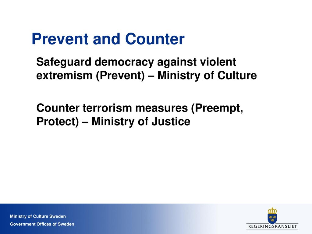 Prevent and Counter Safeguard democracy against violent extremism ...