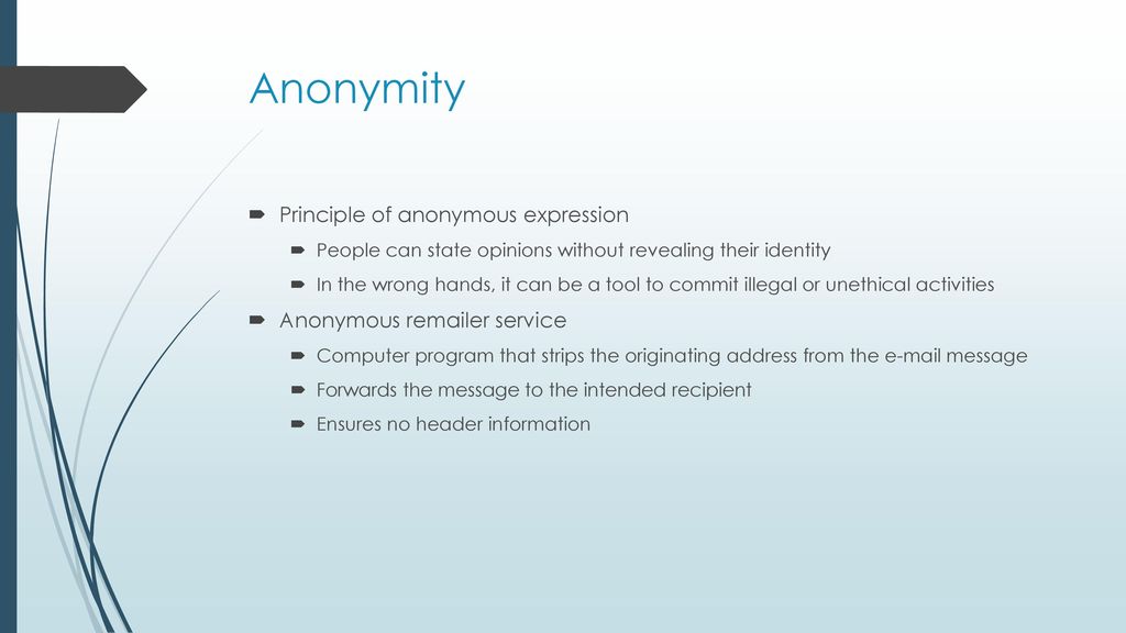 Anonymity Principle of anonymous expression Anonymous r er service