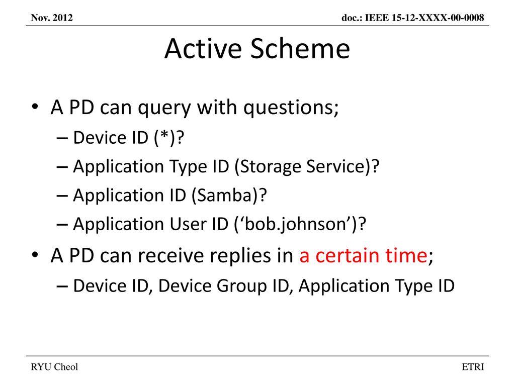 Active Scheme A PD can query with questions;