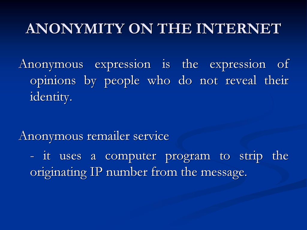 ANONYMITY ON THE INTERNET