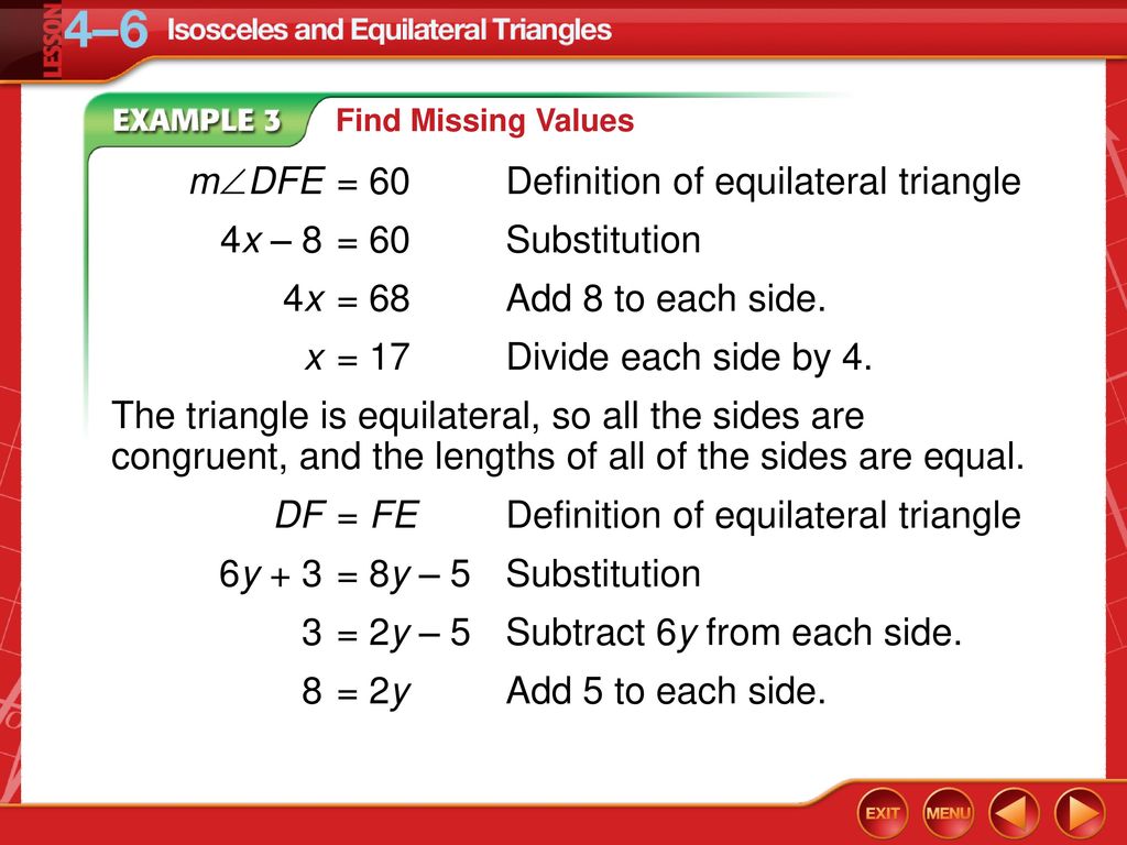 mDFE = 60 Definition of equilateral triangle 4x – 8 = 60 Substitution