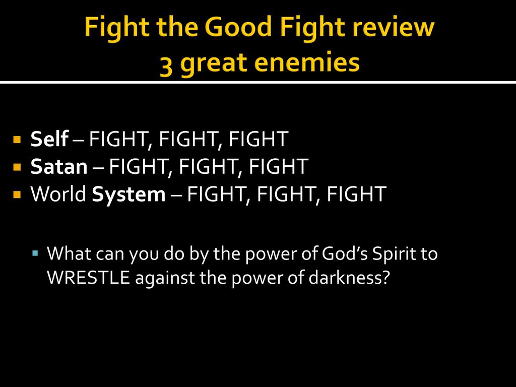 Fight the Good Fight review 3 great enemies