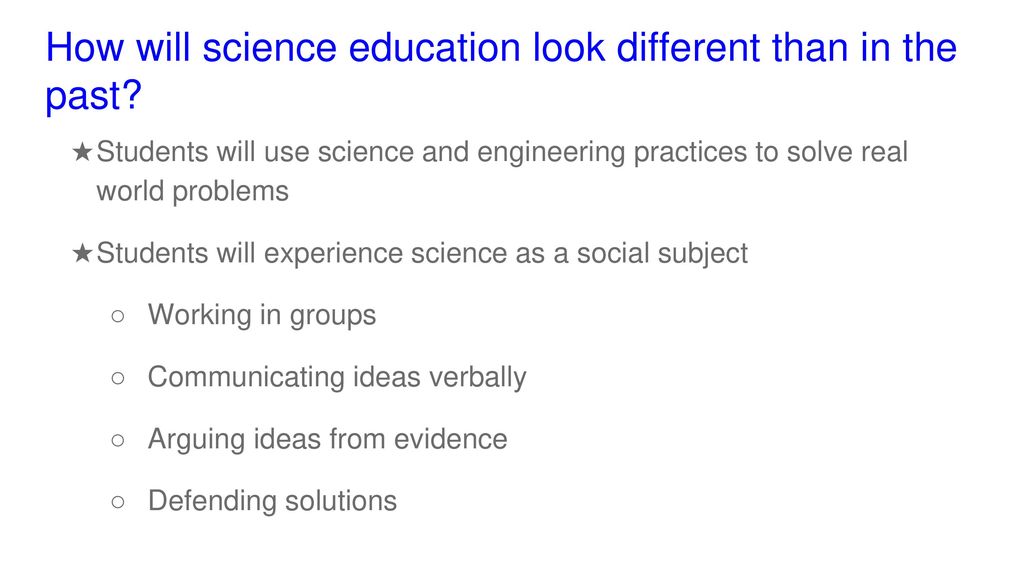 How will science education look different than in the past