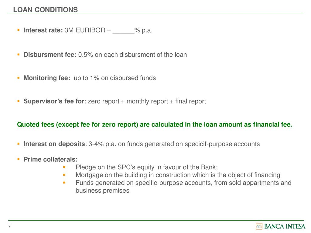 LOAN CONDITIONS Interest rate: 3M EURIBOR + ______% p.a.