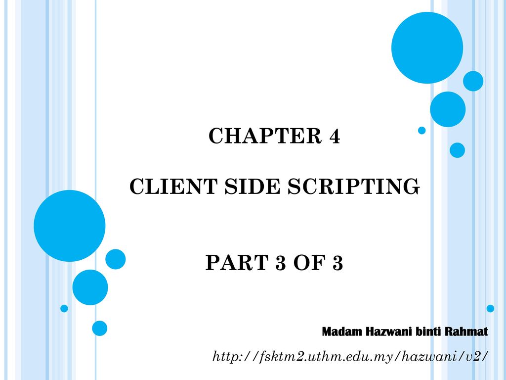 CHAPTER 4 CLIENT SIDE SCRIPTING PART 3 OF 3 - ppt download