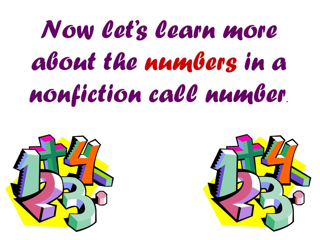 Let s Learn About Non Fiction Call Numbers Ppt Download let-s-learn-about-non-fiction-call-numbers-ppt-download