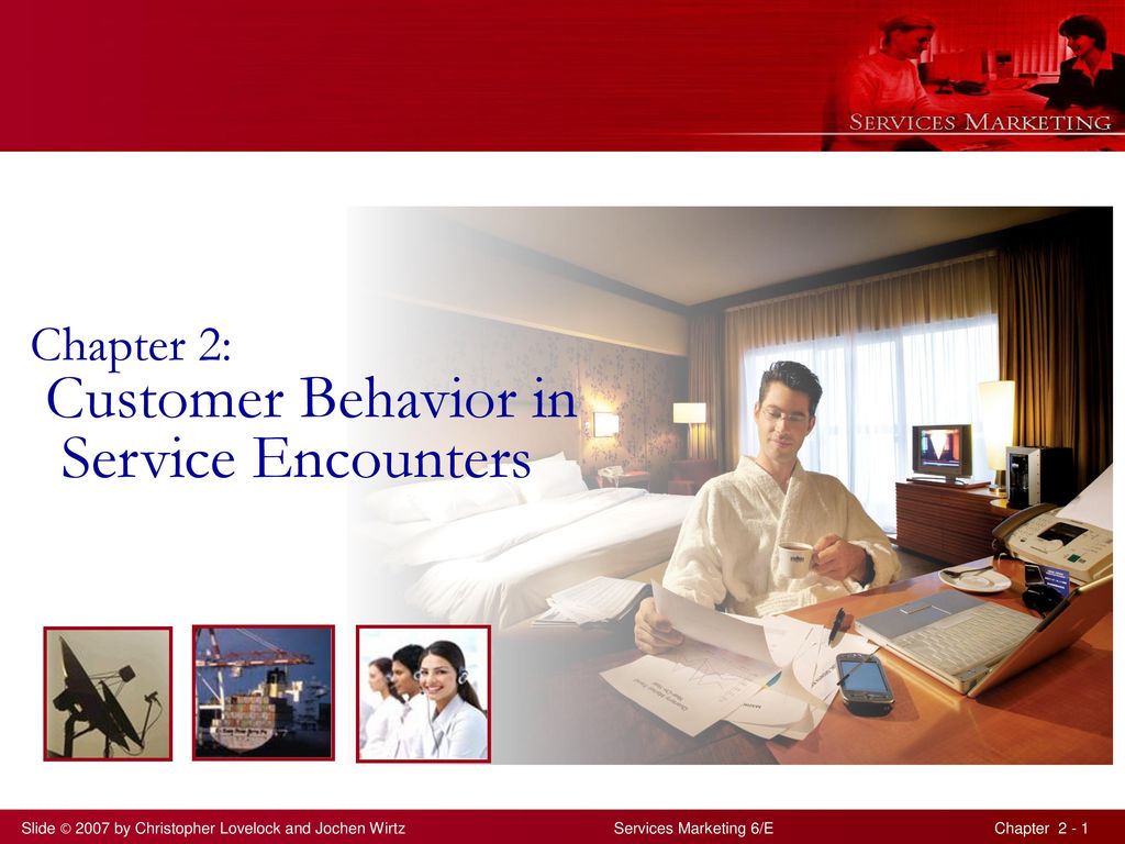 Chapter 2 Customer Behavior In Service Encounters Ppt Download