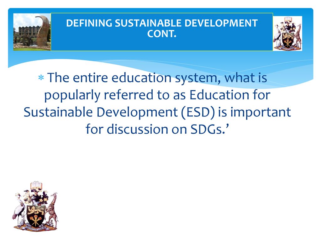 DEFINING SUSTAINABLE DEVELOPMENT CONT.