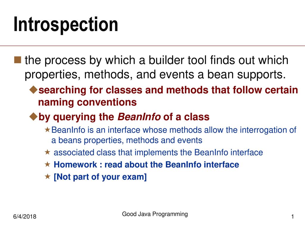 Introspection the process by which a builder tool finds out which ...