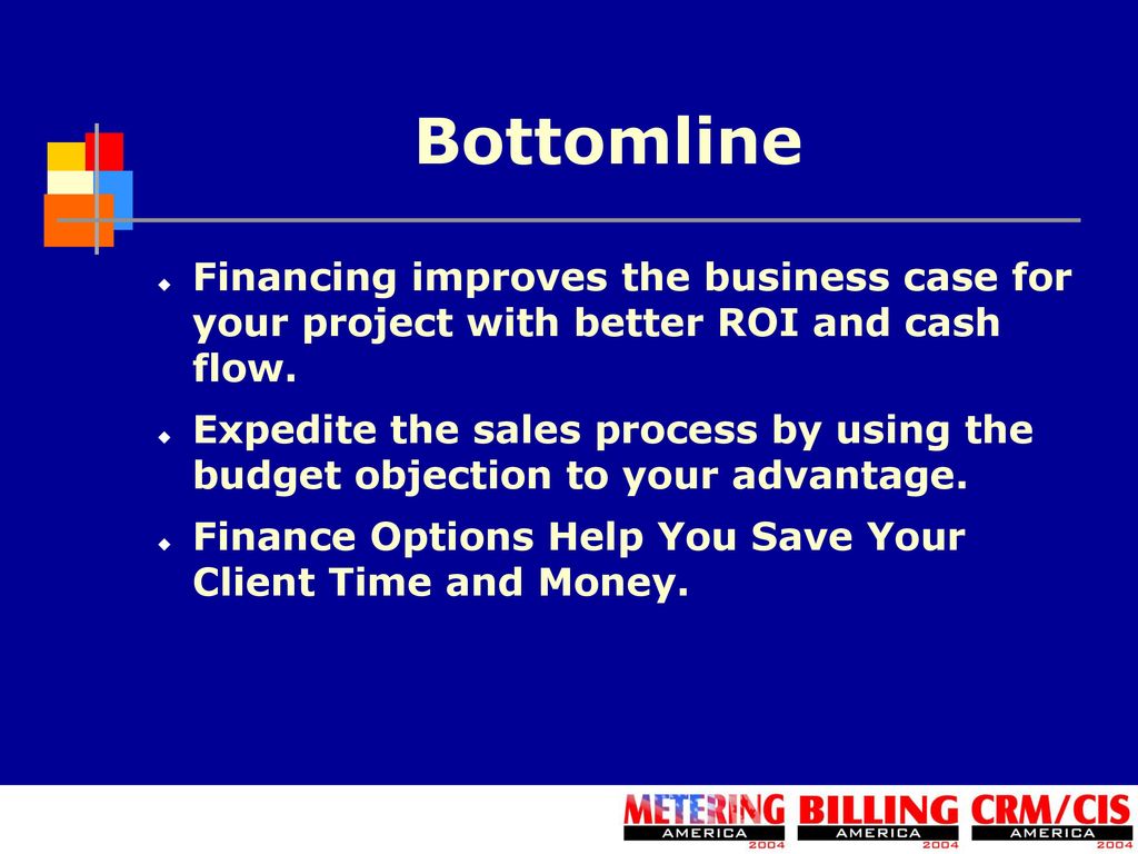 Bottomline Financing improves the business case for your project with better ROI and cash flow.