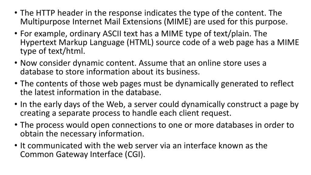 The HTTP header in the response indicates the type of the content