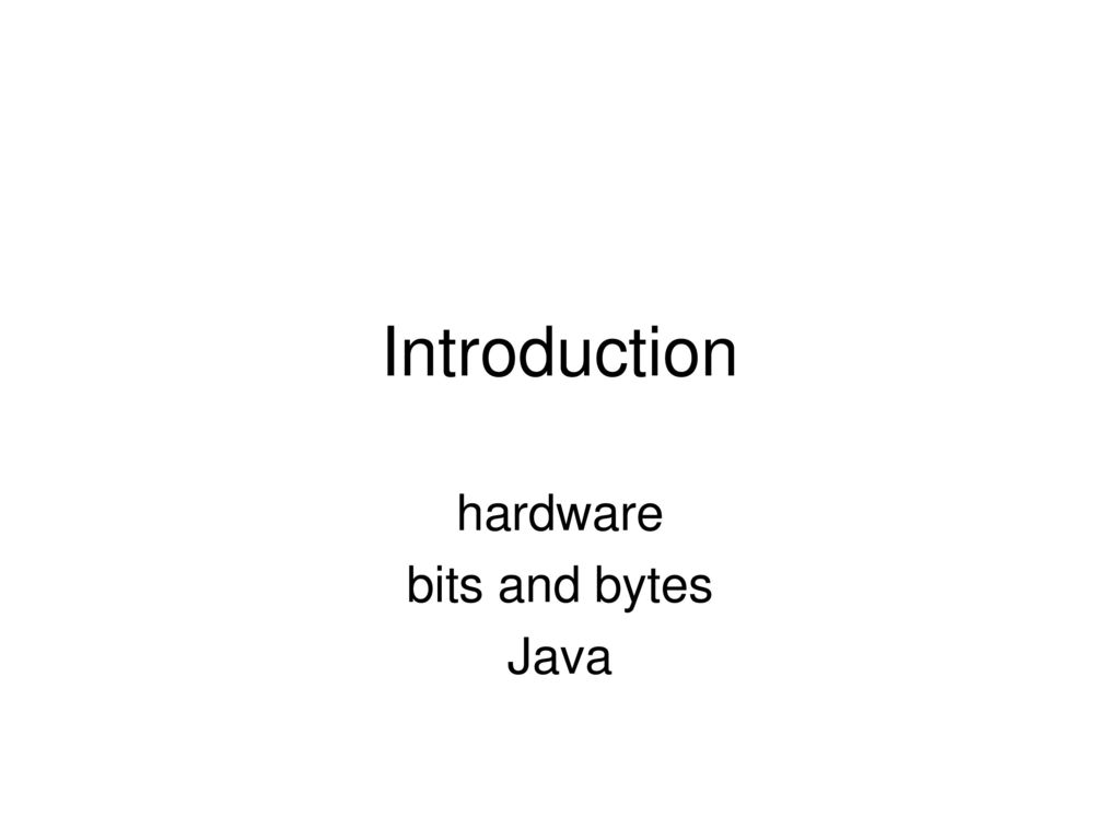 hardware bits and bytes Java - ppt download