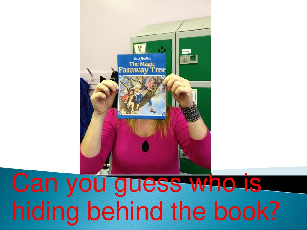 Can you guess who is hiding behind the book?. - ppt download