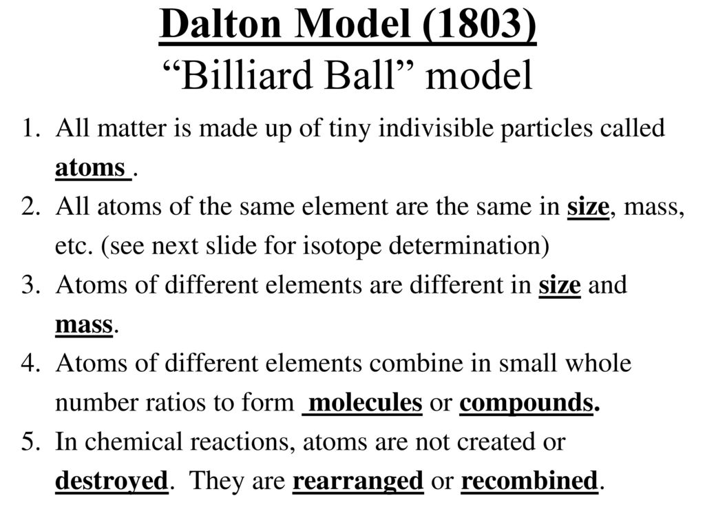 Dalton Model (1803) Billiard Ball model