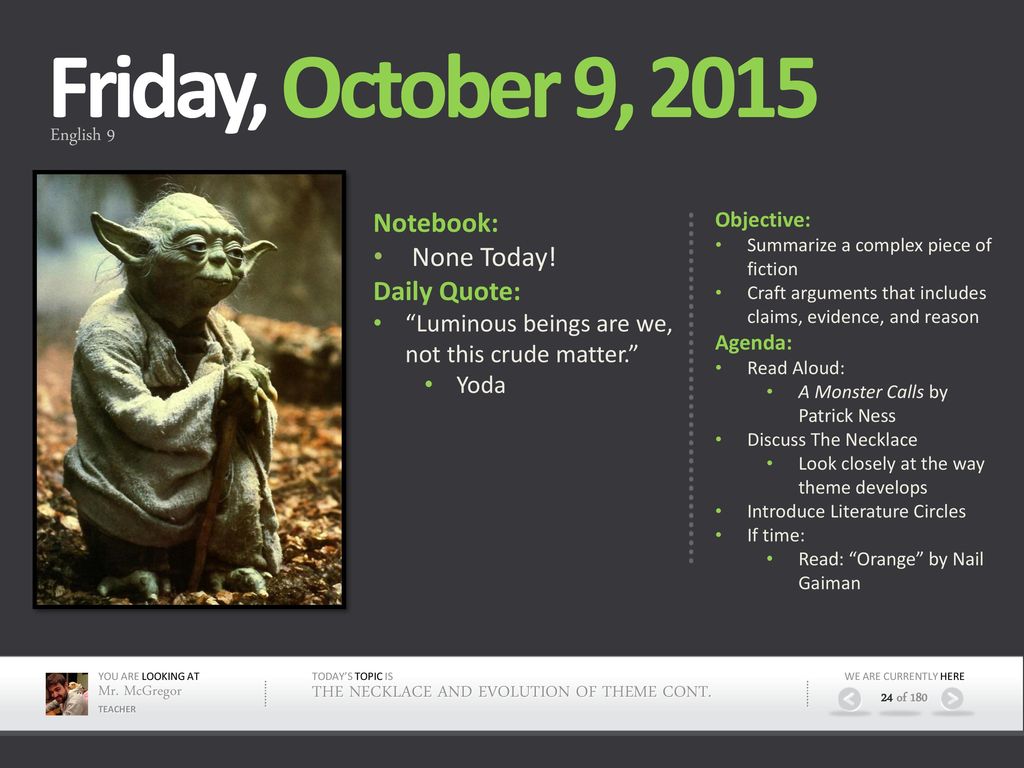 Friday, October 9, 2015 Notebook: None Today! Daily Quote: