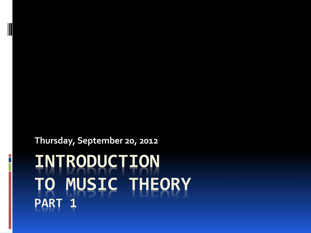 Introduction to music theory Part 1 - ppt download