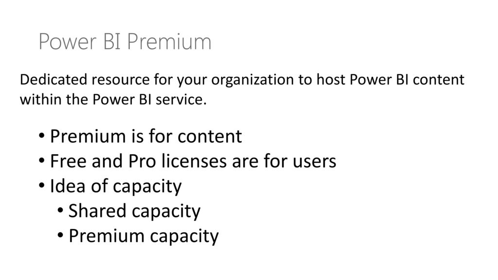 Power BI Premium Premium is for content