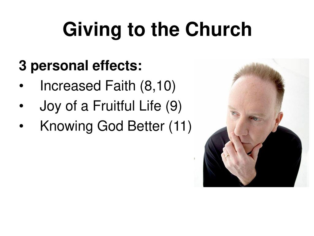 Giving to the Church 3 personal effects: Increased Faith (8,10)