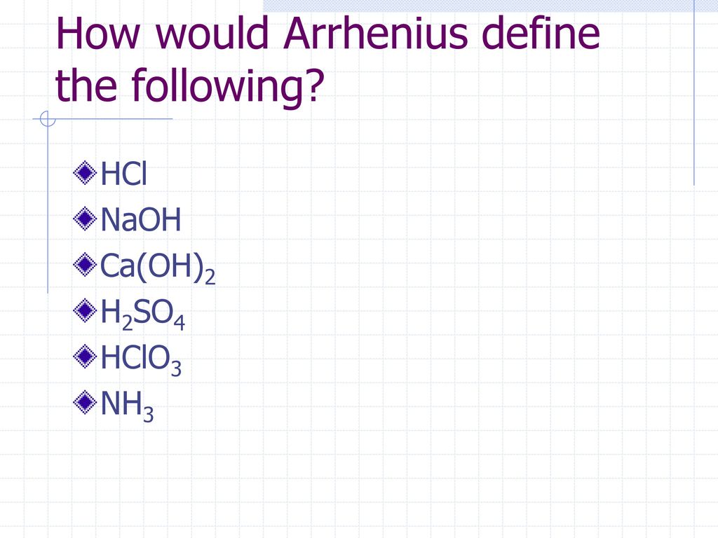 How would Arrhenius define the following