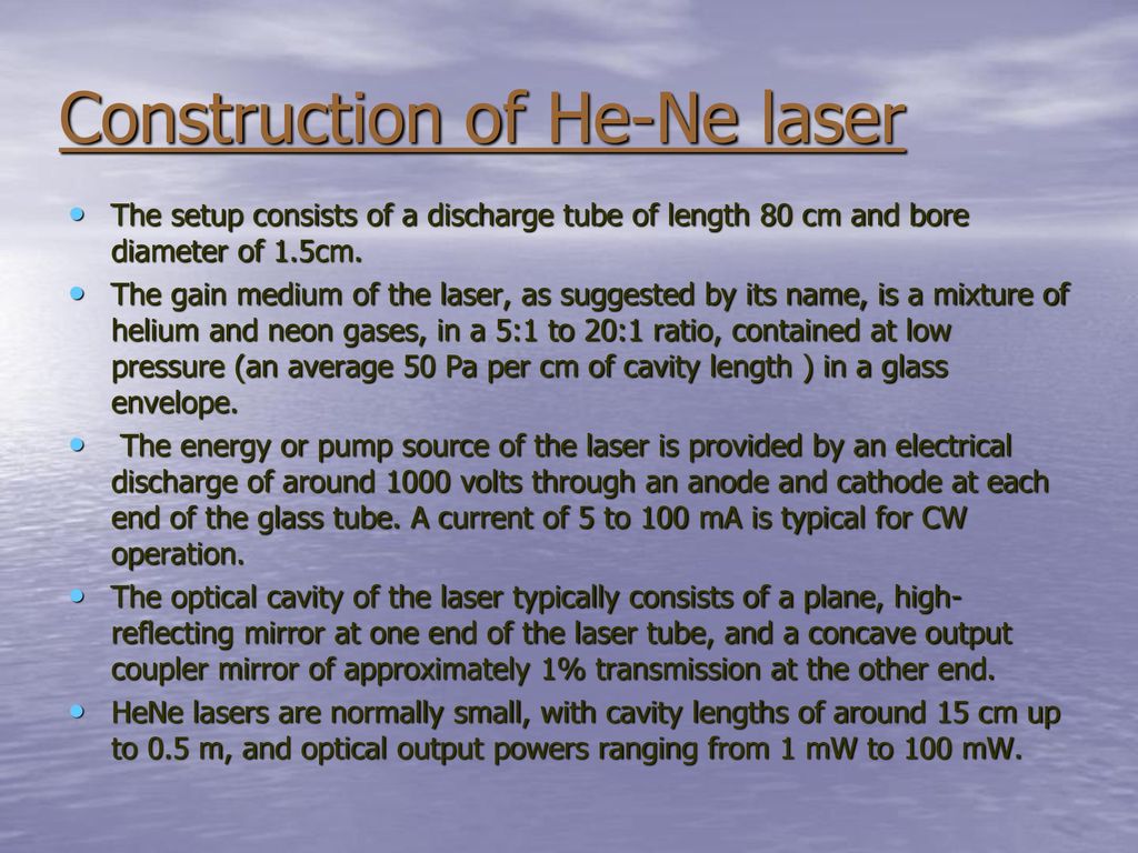 Historical facts The Helium-Neon laser was the first continuous laser. -  ppt download