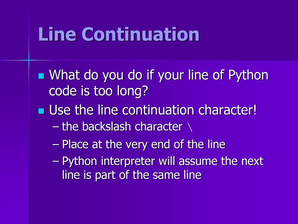 Line Continuation, Output Formatting, and Decision Structures - ppt ...