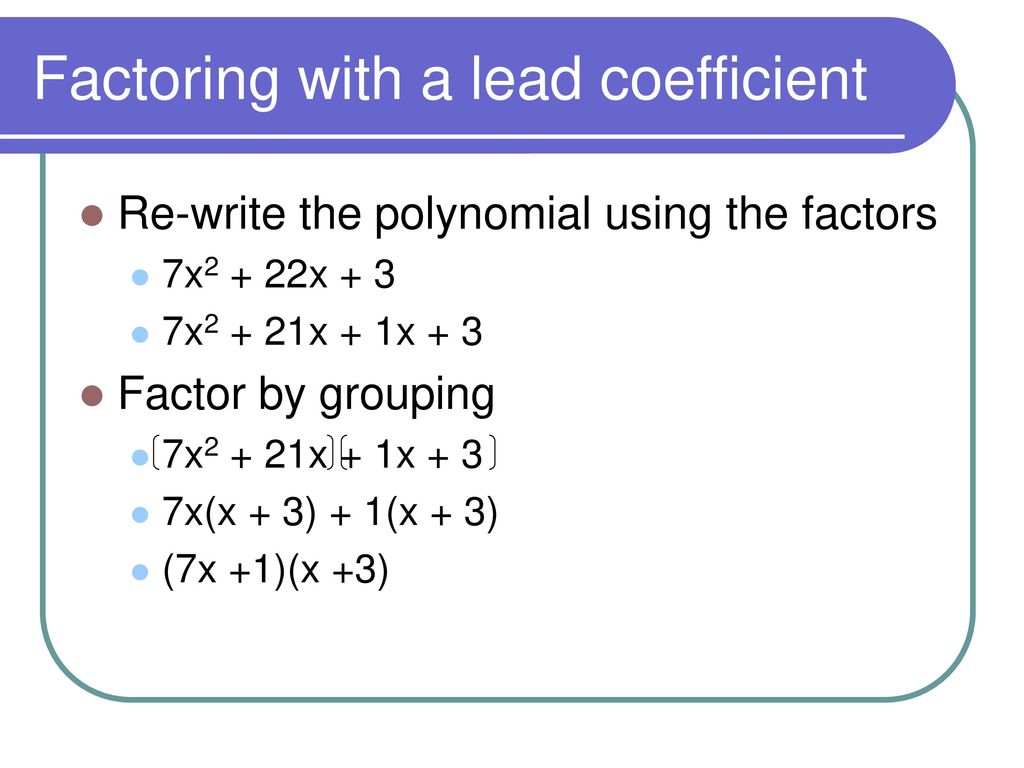 Factoring Trinomials With A Leading Coefficient - Ppt Download