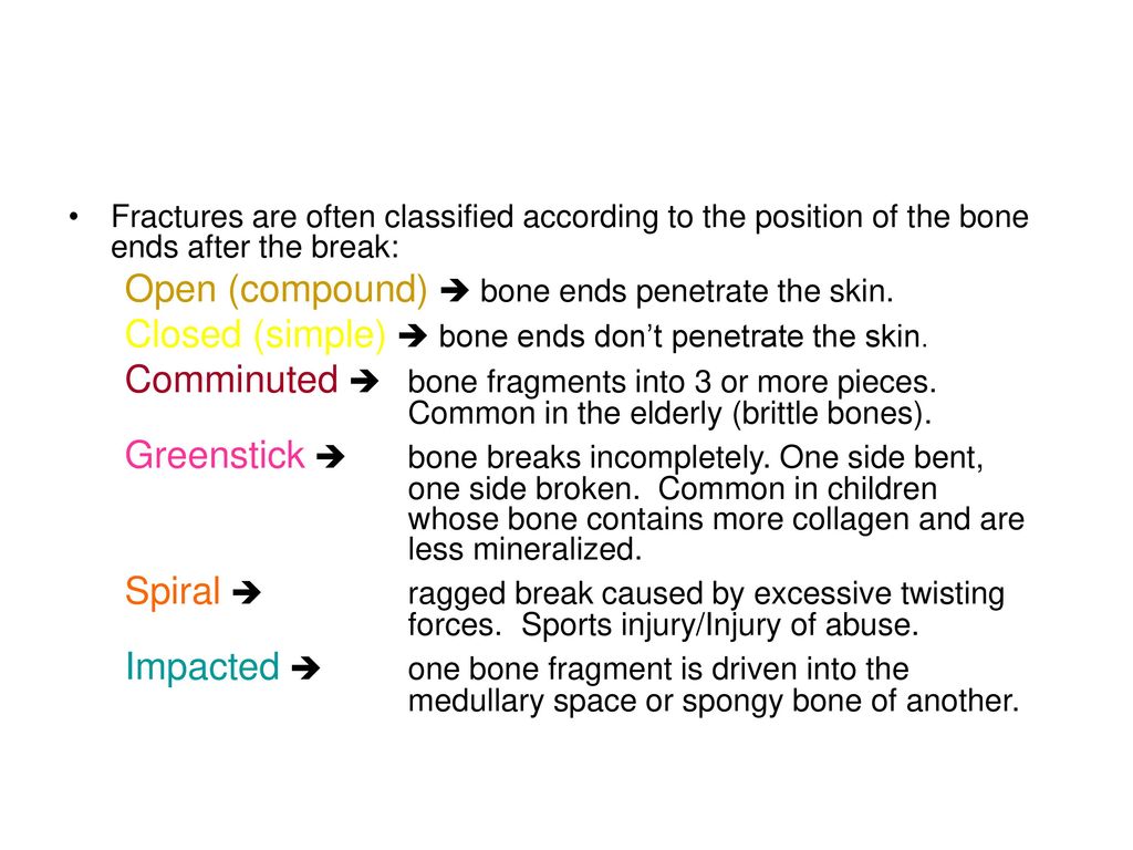 Open (compound)  bone ends penetrate the skin.