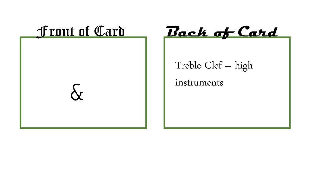 Front of Card Back of Card Treble Clef – high instruments &