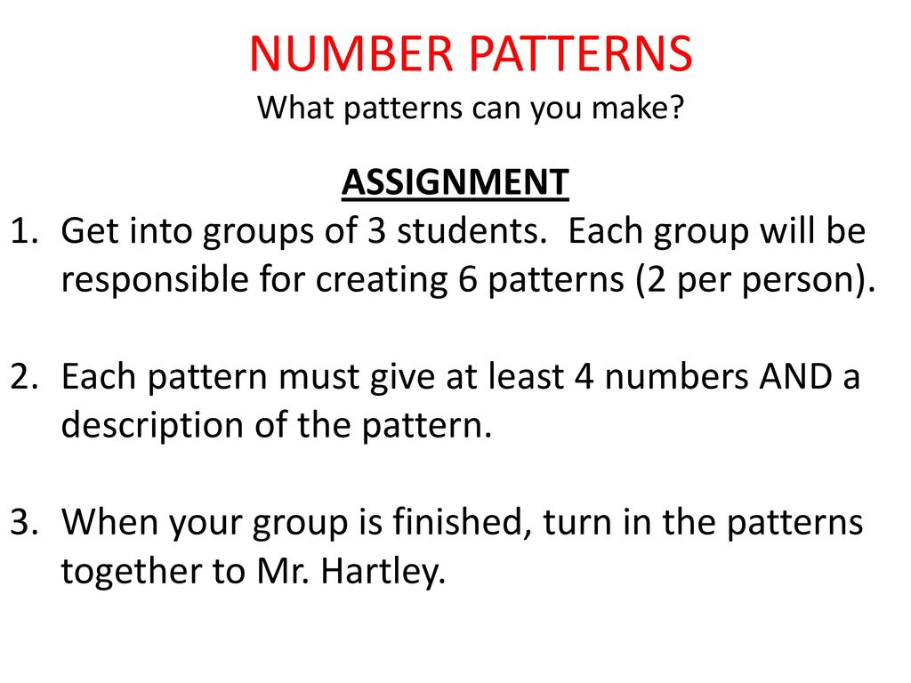 NUMBER PATTERNS What patterns can you make
