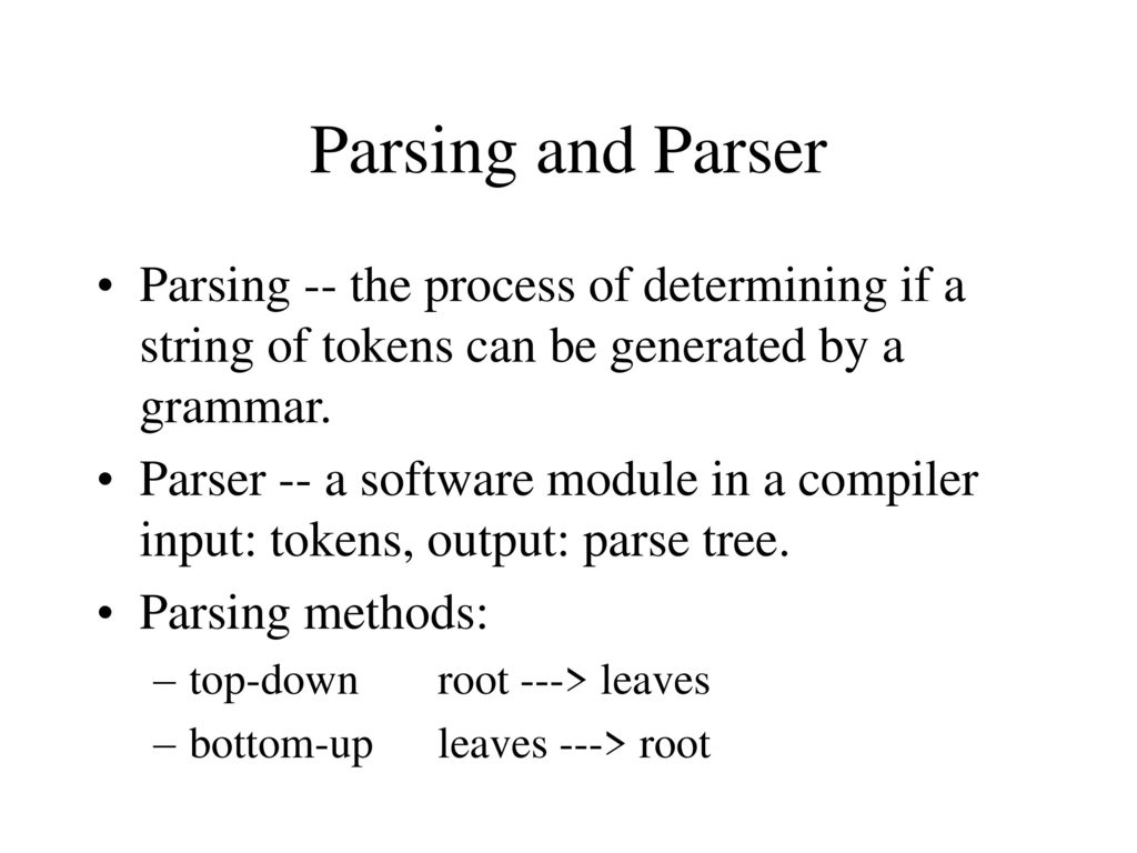 Parsing and Parser Parsing methods: top-down & bottom-up - ppt download