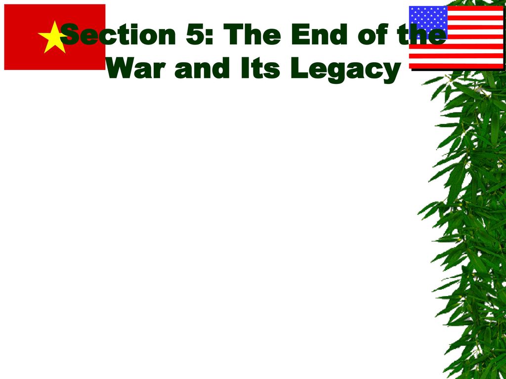 Section 5: The End of the War and Its Legacy