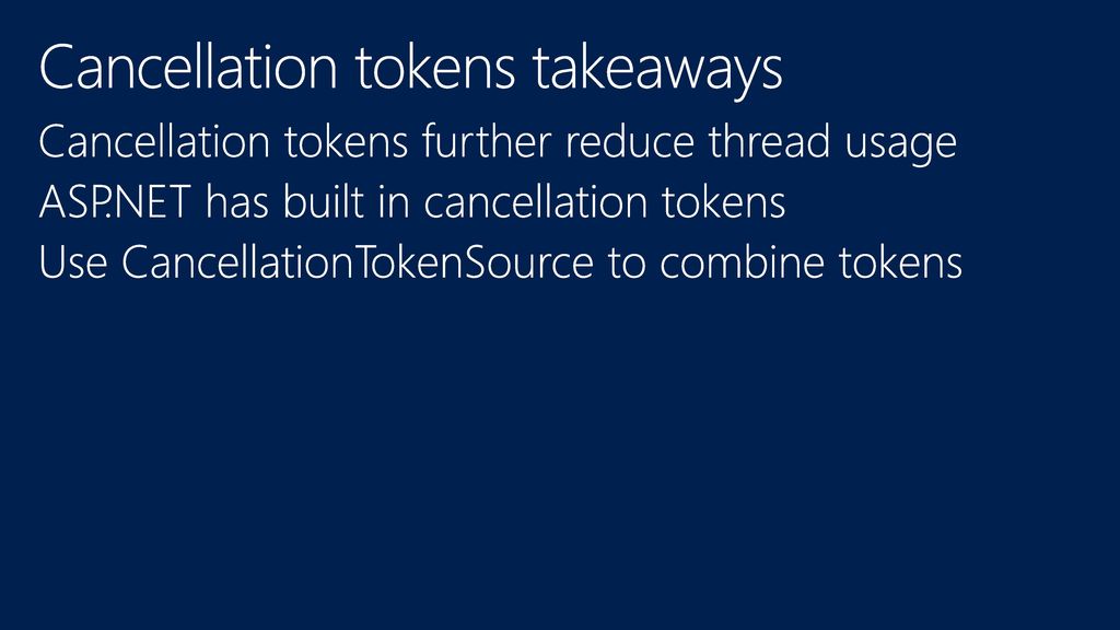 Cancellation tokens takeaways